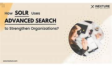 How Solr Uses Advanced Search to Strengthen Organizations?